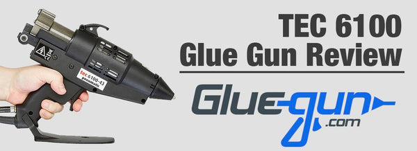 Power Adhesives TEC 6100 Glue Gun Review
