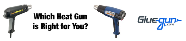 Which Heat Gun is Right for You?