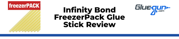 Infinity Bond FreezerPack Glue Stick Review