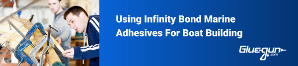 Using Infinity Bond Marine Adhesives For Boat Building