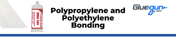 Polypropylene PP and Polyethylene PE Bonding with SuperTAC 500 and MMA 500