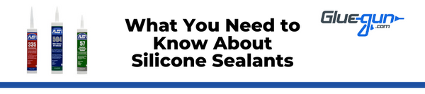 What You Need to Know About Silicone Sealants