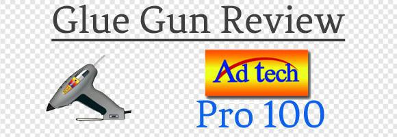 Ad Tech Pro 100 Glue Gun Review