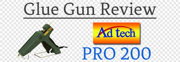 Ad Tech PRO 200 Glue Gun Review