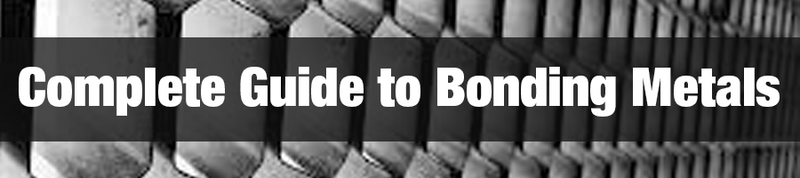 Complete Product Guide to Metal Bonding with Structural Adhesives